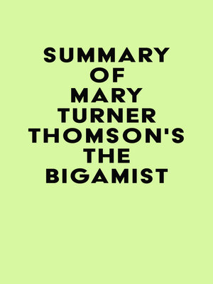 cover image of Summary of Mary Turner Thomson's the Bigamist